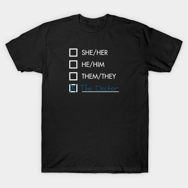 Doctor Who Pronouns T-Shirt by designedbygeeks